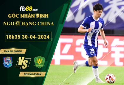 Fb88 soi kèo trận đấu Tianjin Jinmen vs Beijing Guoan